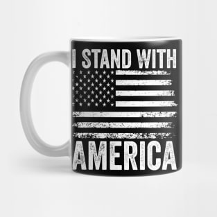 I Stand With America – Patriotic American Flag - Veterans Day - 4th of July Mug